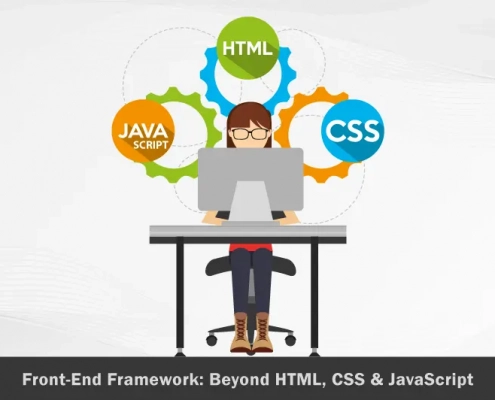 Front-End Framework: Beyond HTML, CSS & JavaScript