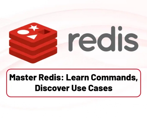 Master Redis: Learn Commands, Discover Use Cases