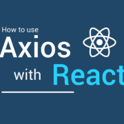 How-To-Use-Axios-with-React