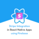How-to-Integrate-Stripe-Payment-Gateway-in-React-Native