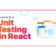 Testing-Reactjs-Apps-with-React-Testing-Library-and-Jest-A-complete-guide