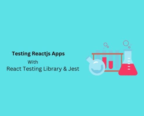Testing reactjs apps with react-testing-library and jest: A complete guide