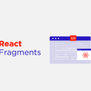 Understanding-React-Fragments-Made-Simple