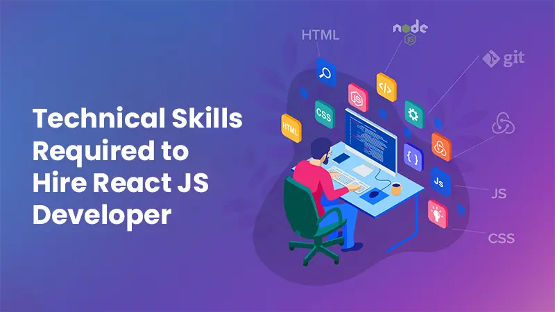 Technical-skills-required-to-hire-react-js-developer