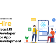 Top-reasons-to-hire-react-js-developer-for-app-development