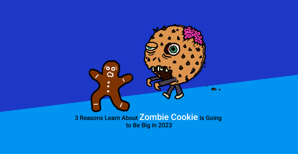 3-Reasons-Learn-About-Zombie-Cookie-Is-Going-to-Be-Big-in-2023