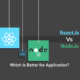 React-Vs-Node.Js