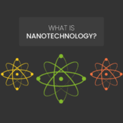 WHAT-IS-NANOTECHNOLOGY