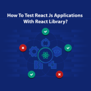 How-To-Test-React-Js-Applications-With-React-Library