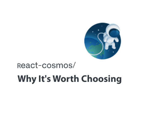 React-Cosmos-Why-It's-Worth-Choosing