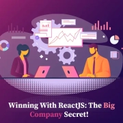 Winning with ReactJS: The Big Company Secret!