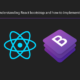 Understanding-React-bootstrap-and-how-to-implement-it