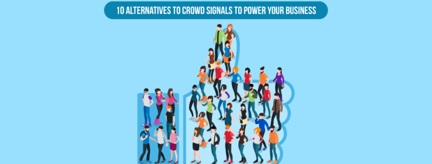 10-Alternatives-to-Crowd-Signals-To-Power-Your-Business