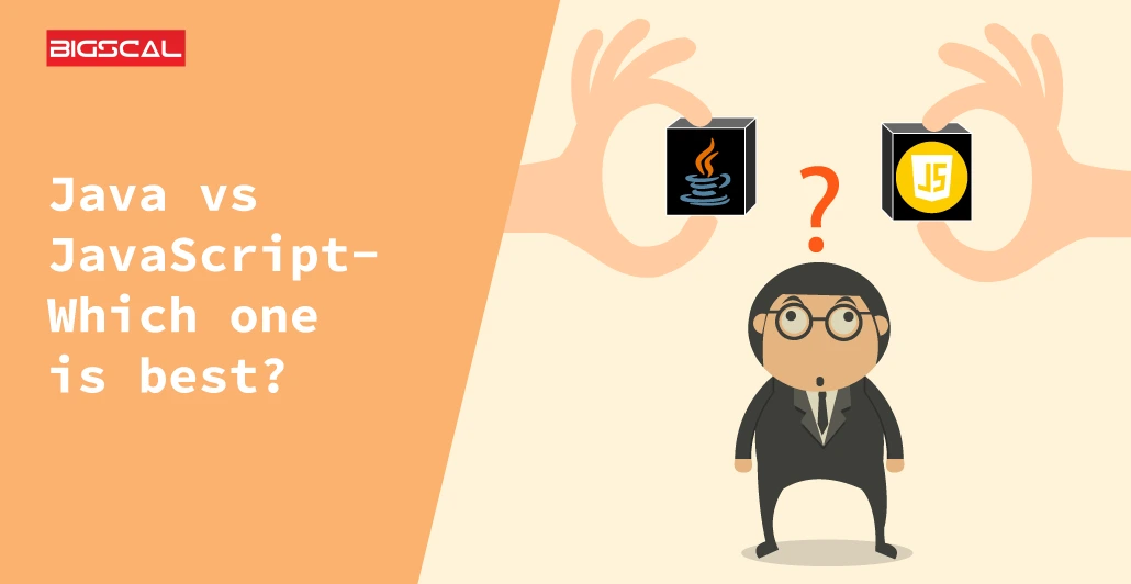 Java vs JavaScript Making the right choice