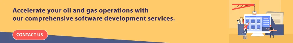 How to Leverage Technology for Oil and Gas Software Development CTA2