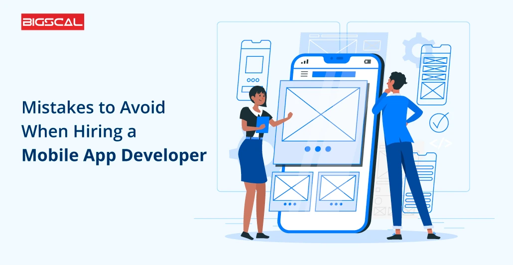 Mistakes to avoid when hiring the developer