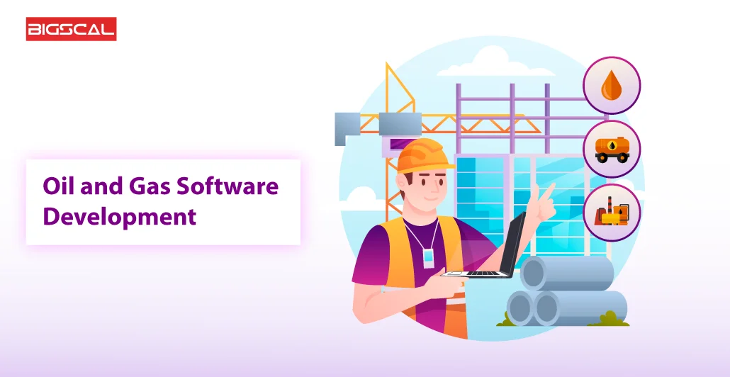 What is Oil and Gas software development