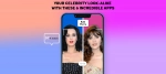 Your celebrity look-alike with these 6 incredible apps.