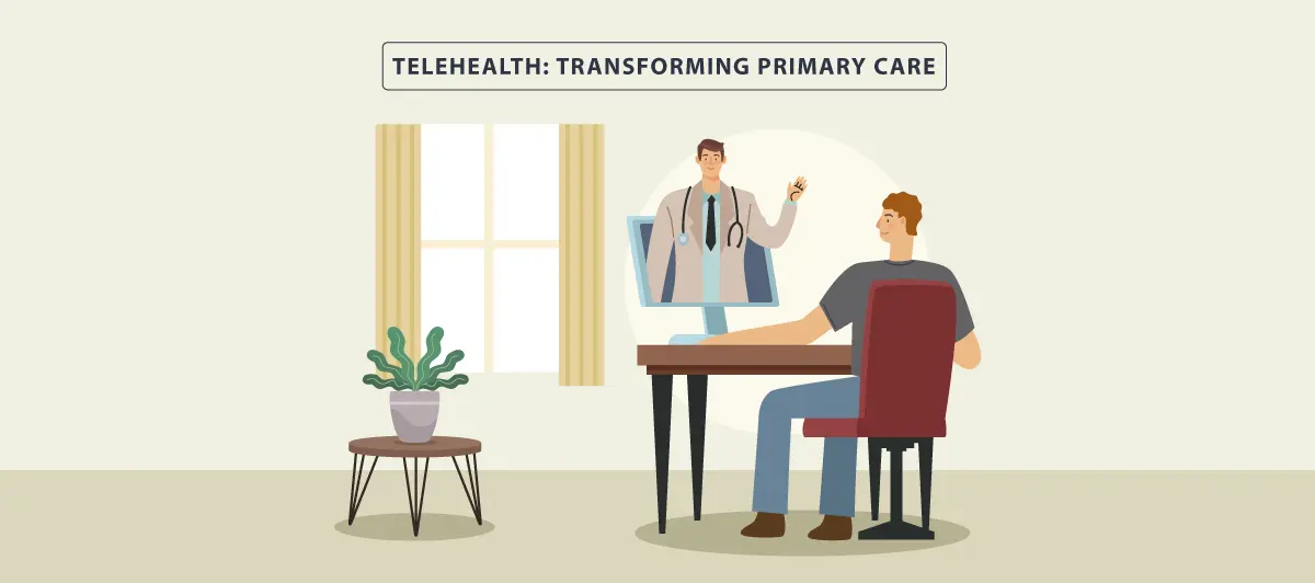 Telehealth: Transforming Primary Care