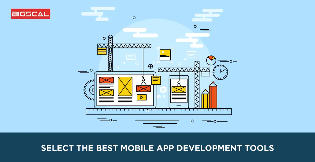 Select The Best Mobile App Development Tools