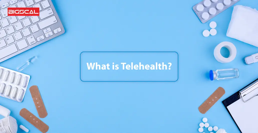 What is Telehealth
