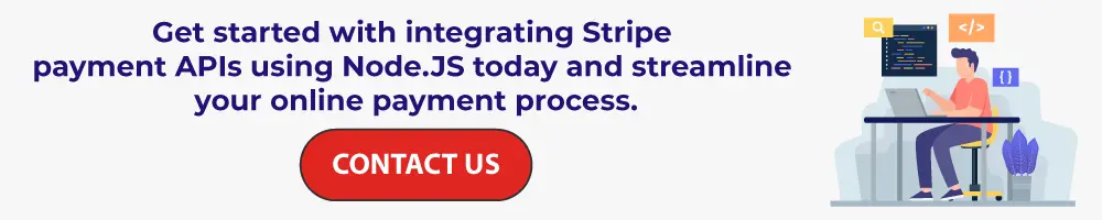 Get started with integrating Stripe payment APIs using Node.JS today
