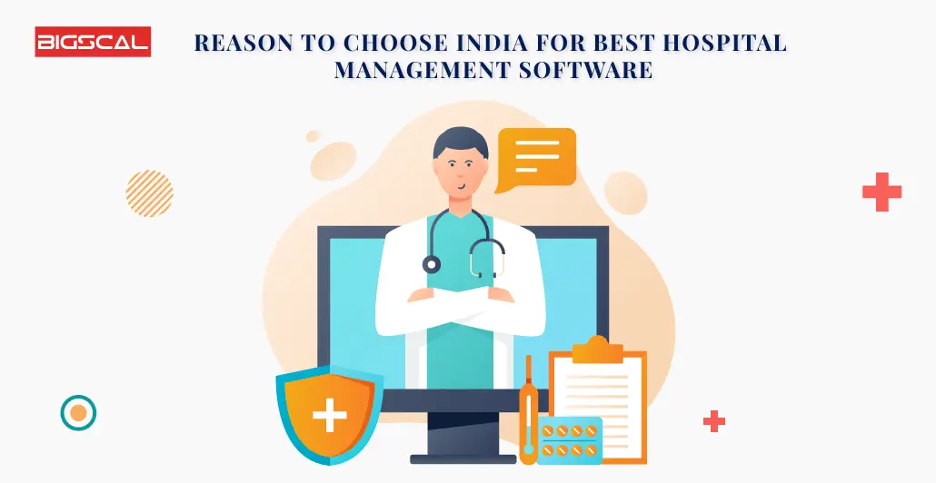 Reason To Choose India For Best Hospital Management Software