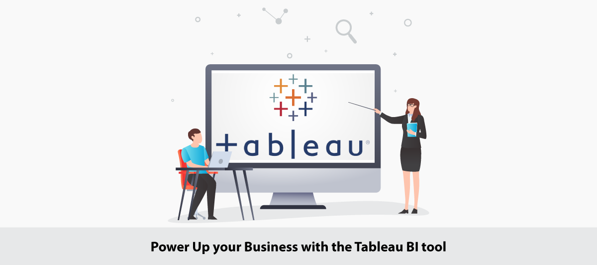 Tableau Tool to Visualize and Analyze Data for Business Purposes