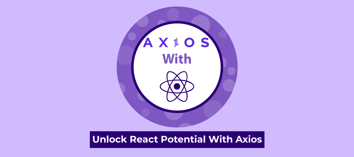 Unlock React Potential with Axios