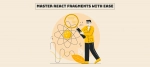 Master React Fragments with Ease