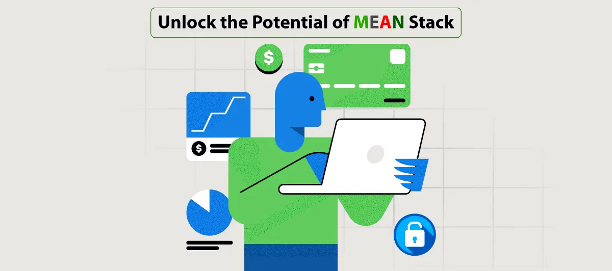 Unlock the potential of MEAN Stack