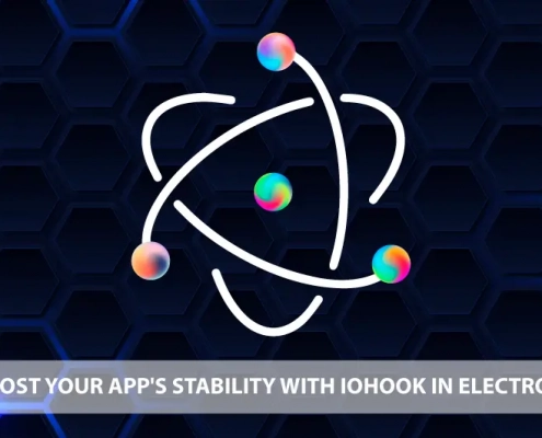 Boost your Apps Stability With IOHOOK in electron