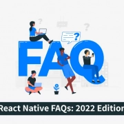 React Native FAQs: 2022 Edition