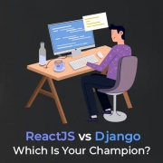 ReactJS vs Django: Which is your champion?