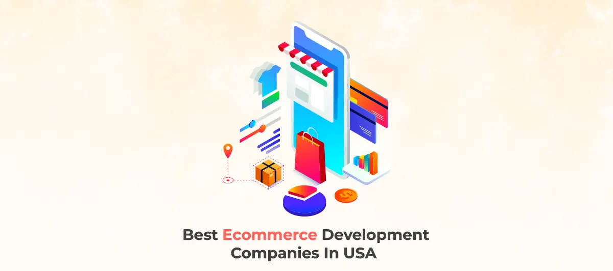 Best Ecommerce development companies in USA