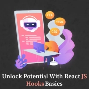 Unlock Potential with React JS Hooks Basics