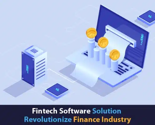 Fintech Software Solution revolutionize Finance Industry