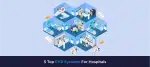 5 Top EHR Systems For Hospitals