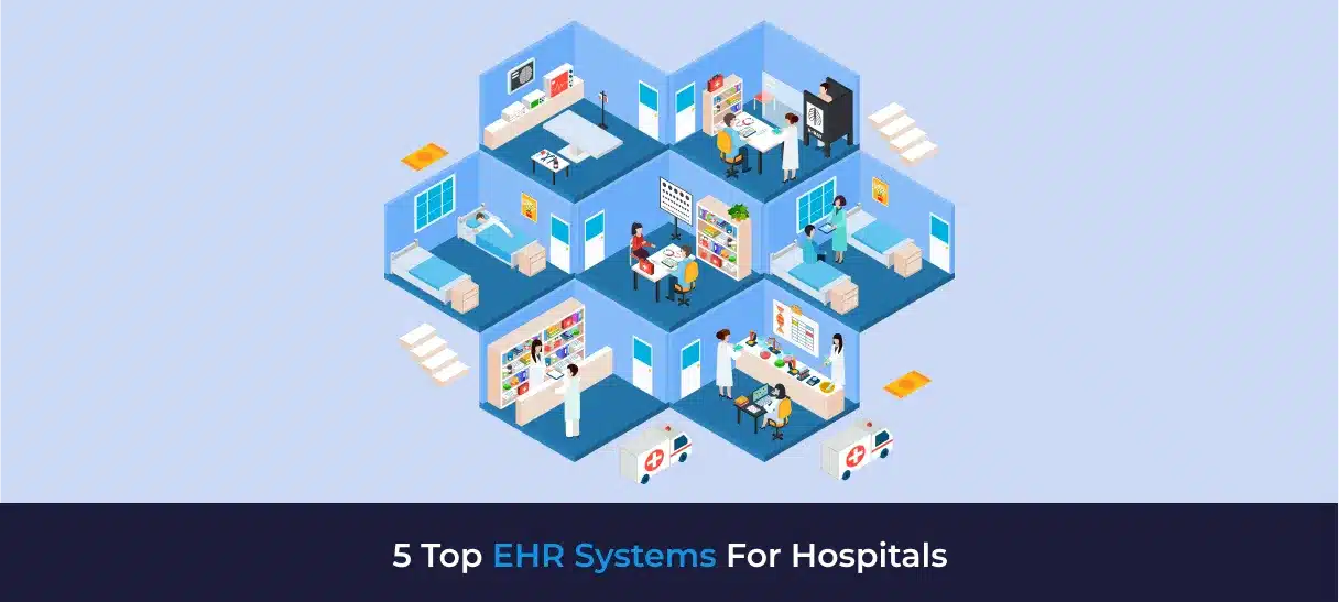 5 Top EHR Systems For Hospitals