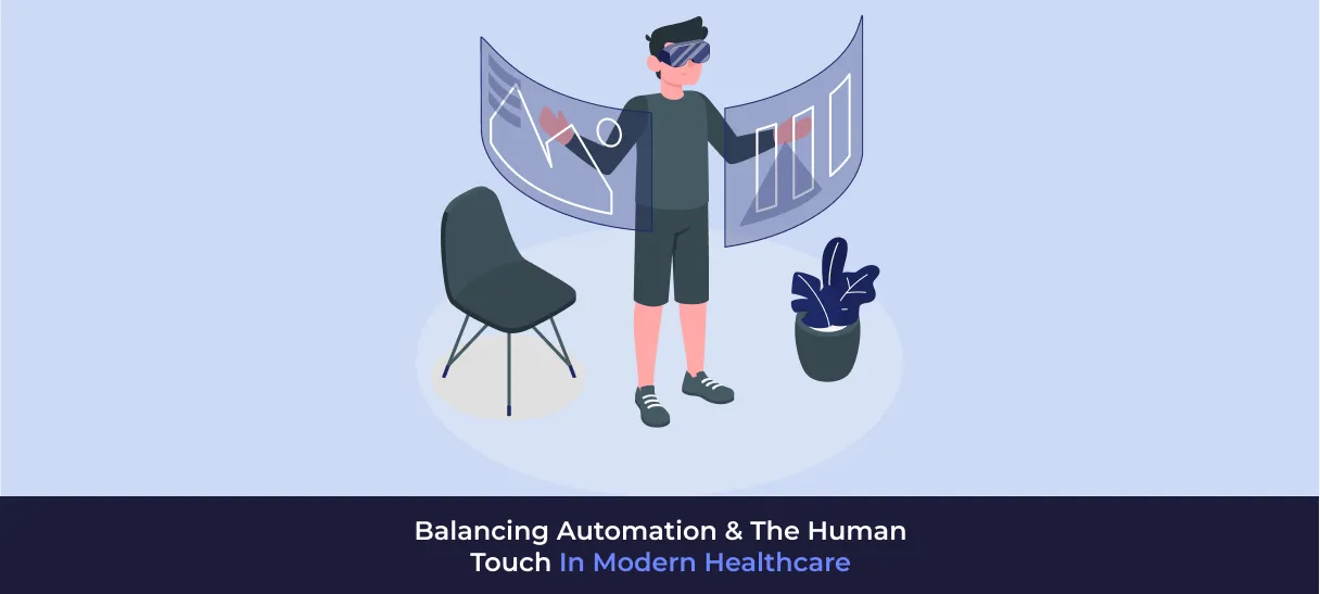 Balancing Automation and the Human Touch in Modern Healthcare