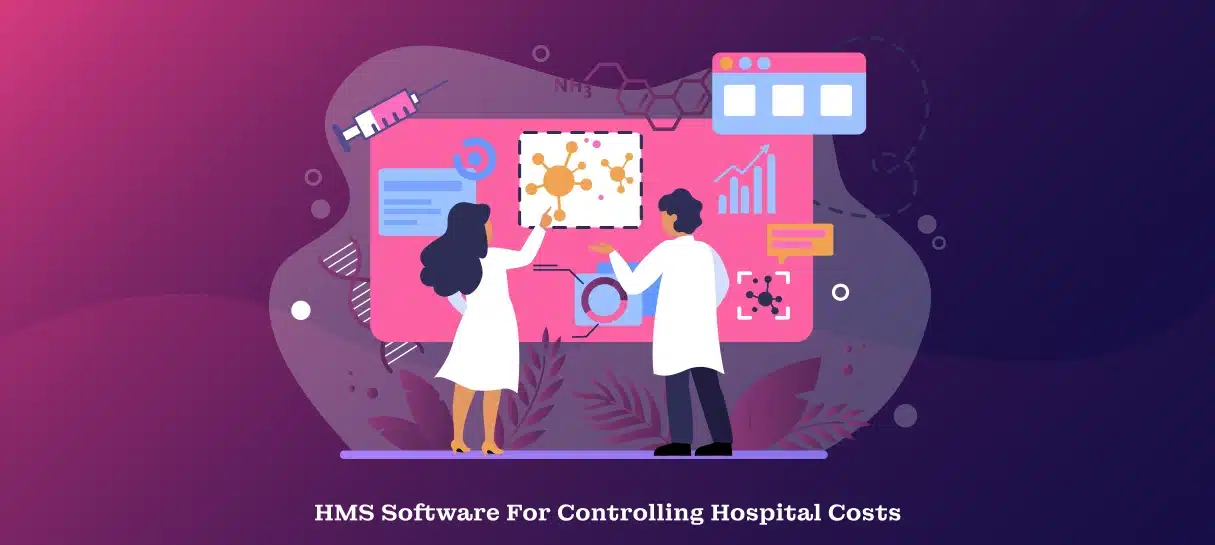 HMS Software For Controlling Hospital Costs