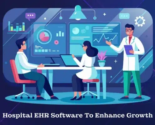 Hospital EHR Software To Enhance Growth