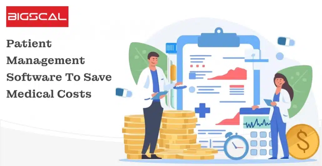 Patient Management Software To Save Medical Costs