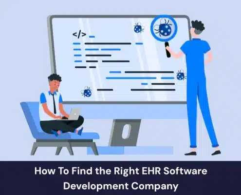How To Find the Right EHR Software Development Company