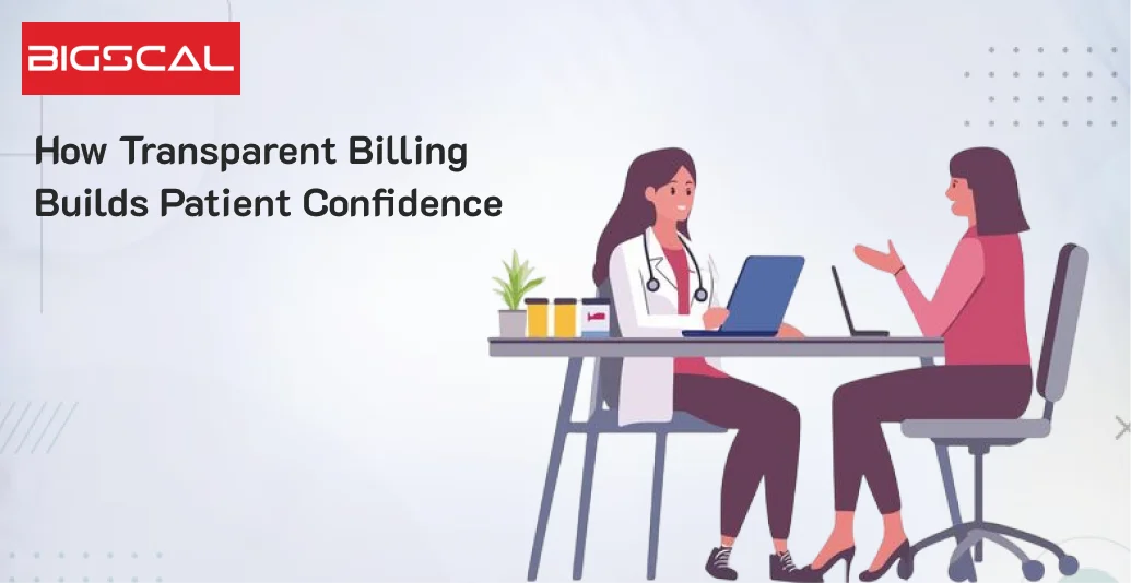 How Transparent Billing Builds Patient Confidence