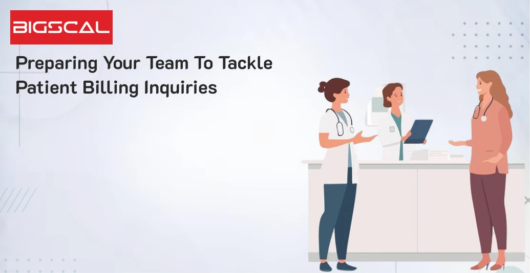 Preparing Your Team to Tackle Patient Billing Inquiries