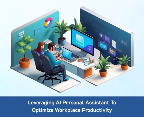 Leveraging AI Personal Assistant To Optimize Workplace Productivity