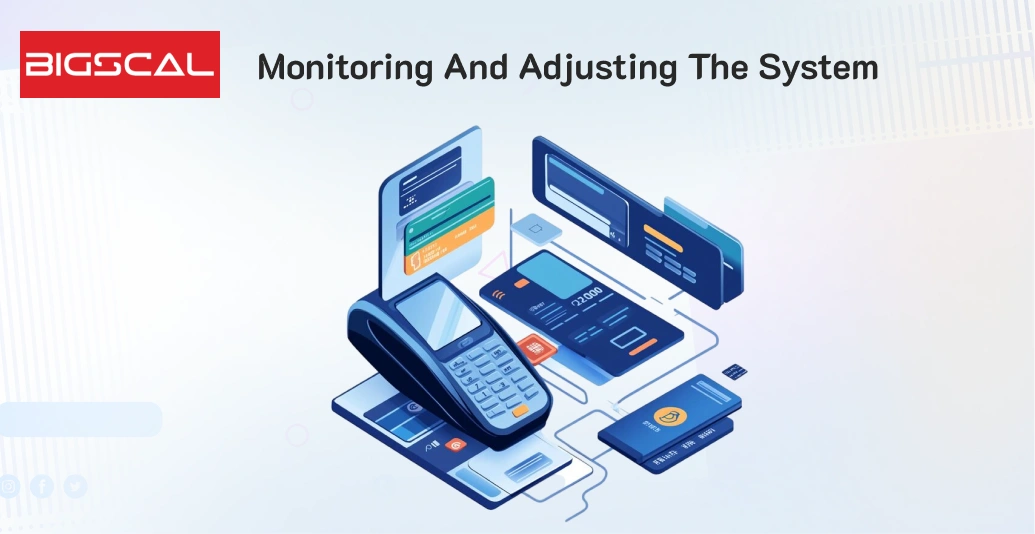 Monitoring And Adjusting The System