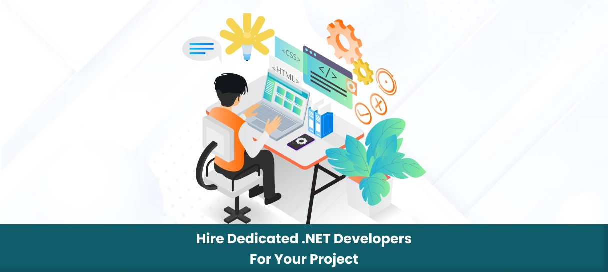 Hire Dedicated .NET Developers for Your Project