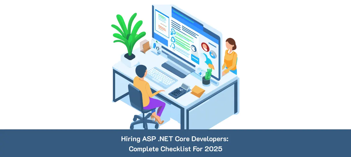 Hiring ASP.NET Core Developers_ Complete Checklist for 2025